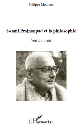 Swami Prajnanpas et la philosophie, Voir ou avoir (9782296131972-front-cover)