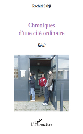 Chroniques d'une cité ordinaire, Récit (9782296120242-front-cover)