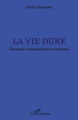 La vie dure, Education sentimentale d'une lesbienne (9782296113350-front-cover)