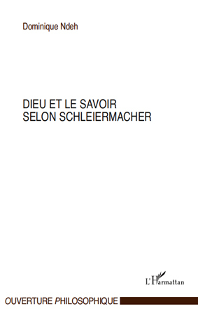 Dieu et le savoir selon Schleiermacher (9782296112612-front-cover)