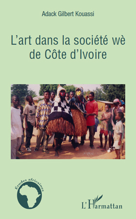 L'art dans la société wè de Côte d'Ivoire (9782296130975-front-cover)