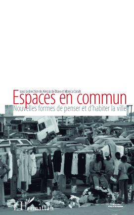 Espaces en commun, Nouvelles formes de penser et d'habiter la ville (9782296105515-front-cover)