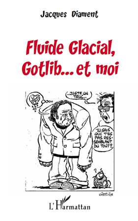 Fluide Glacial, Gotlib... et moi (9782296132528-front-cover)