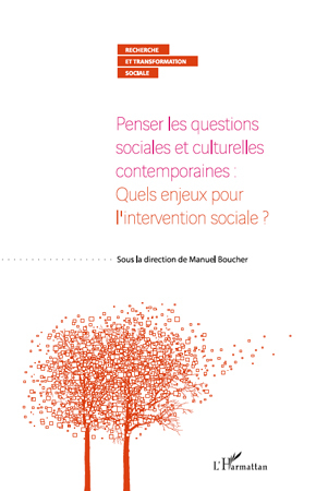 Penser les questions sociales et culturelles contemporaines : quels enjeux pour l'intervention sociale ? (9782296115064-front-cover)