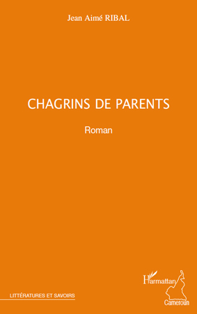 Chagrins de parents, Roman (9782296123359-front-cover)
