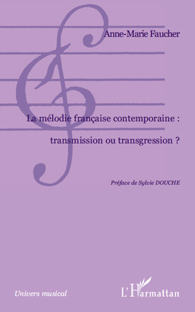 La mélodie française contemporaine : transmission ou transgression ? (9782296117525-front-cover)