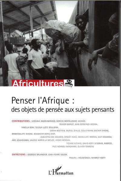 Africultures, Penser l'Afrique : des objets de pensée aux sujets pensants (9782296122338-front-cover)