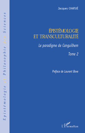 Epistémologie et transculturalité, Le paradigme de Canguilhem - Tome 2 (9782296106673-front-cover)