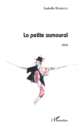 La petite samouraï, Récit (9782296118157-front-cover)