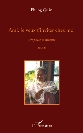 Ami, je veux t'inviter chez moi, Un poète se raconte - Tome II (9782296107175-front-cover)