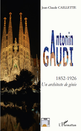 Antonin GAUDI, Un architecte de génie (9782296133419-front-cover)