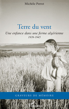 Terre du vent, Une enfance dans une ferme algérienne - 1939-1945 (9782296100237-front-cover)