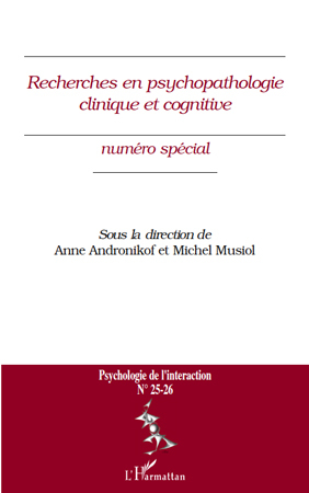 Psychologie de l'interaction, Recherches en psychopathologie clinique et cognitive, Numéro spécial (9782296103955-front-cover)