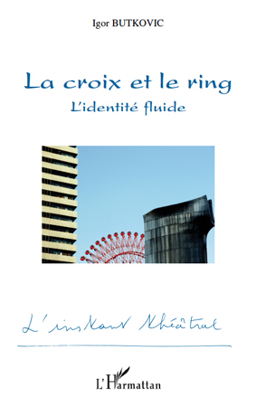 La croix et le ring, L'identité fluide (9782296107243-front-cover)