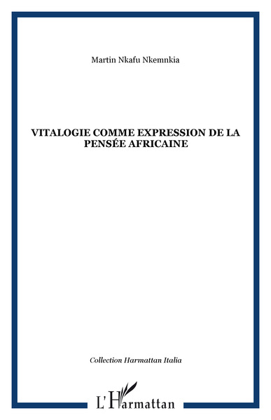 Vitalogie comme expression de la pensée africaine (9782296103368-front-cover)