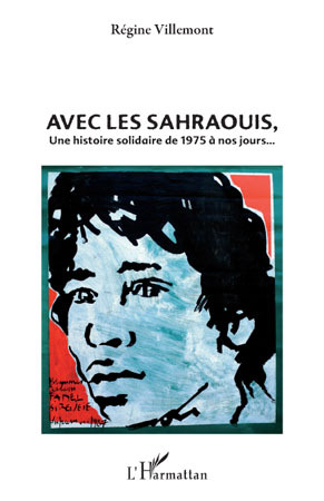 Avec les Sahraouis, Une histoire solidaire de 1975 à nos jours... (9782296104891-front-cover)