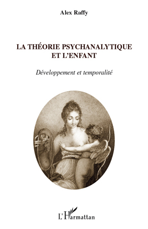 La théorie psychanalytique et l'enfant (9782296109018-front-cover)