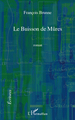 Le buisson de mûres (9782296139671-front-cover)