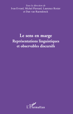 Le sens en marge, Représentations linguistiques et observables discursifs (9782296100268-front-cover)
