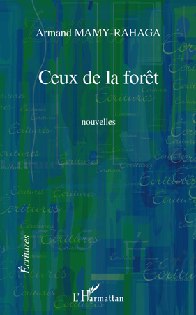 Ceux de la forêt, Nouvelles (9782296108882-front-cover)