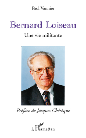Bernard Loiseau, Une vie militante (9782296138032-front-cover)