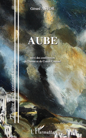 Aube, Suivi des conférences - De Damas et de Contre-Courant (9782296107267-front-cover)