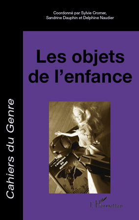 Cahiers du Genre, Les objets de l'enfance (9782296137646-front-cover)