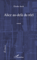Alice au-delà du réel (9782296109162-front-cover)