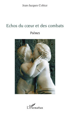 Echos du coeur et des combats, Poèmes (9782296101722-front-cover)