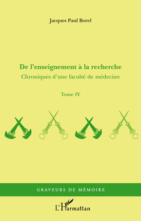 De l'enseignement à la recherche, Chroniques d'une faculté de médecine - Tome IV (9782296128187-front-cover)