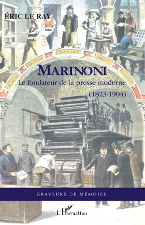 Marinoni, Le fondateur de la presse moderne (1823-1904) (9782296100312-front-cover)