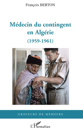 Médecin du contingent en Algérie, (1959-1961) (9782296100152-front-cover)