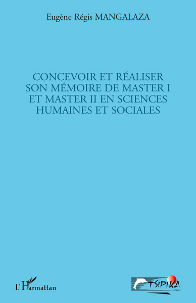 Concevoir et réaliser son mémoire de master I et master II en sciences humaines et sociales (9782296135734-front-cover)