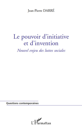 Le pouvoir d'initiative et d'invention, Nouvel enjeu des luttes sociales (9782296139077-front-cover)