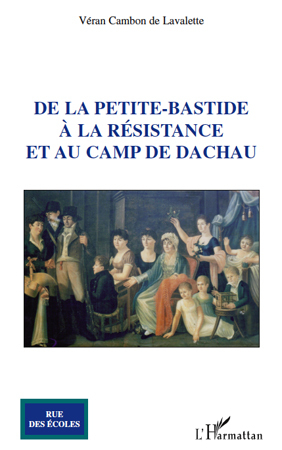 De la petite-bastide à la Résistance et au camp de Dachau (9782296111110-front-cover)