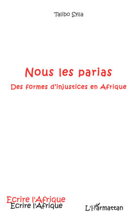 Nous les parias, Des formes d'injustices en Afrique (9782296104259-front-cover)