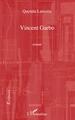 Vincent Garbo, Roman (9782296113251-front-cover)