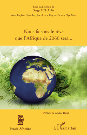 Nous faisons le rêve que l'Afrique de 2060 sera... (9782296128651-front-cover)