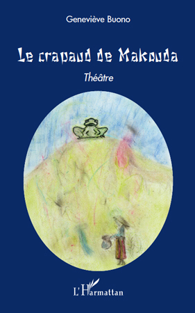 Le crapaud de Makouda, Théâtre (9782296128248-front-cover)