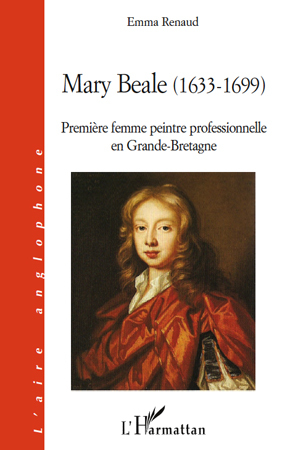 Mary Beale (1633 - 1699), Première femme peintre professionnelle en Grande-Bretagne (9782296135710-front-cover)