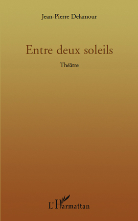 Entre deux soleils, Théâtre (9782296113121-front-cover)