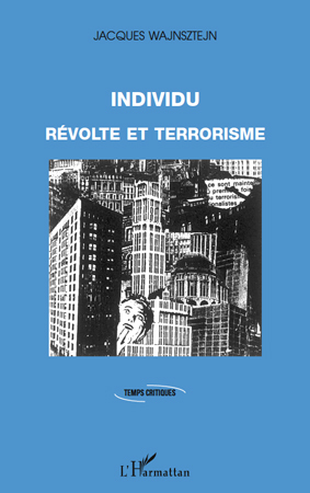 Individu, révolte et terrorisme (9782296112421-front-cover)