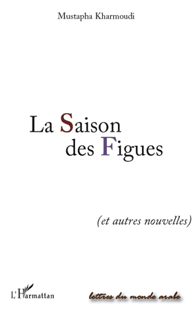 La Saison des Figues, Et autres nouvelles (9782296117648-front-cover)