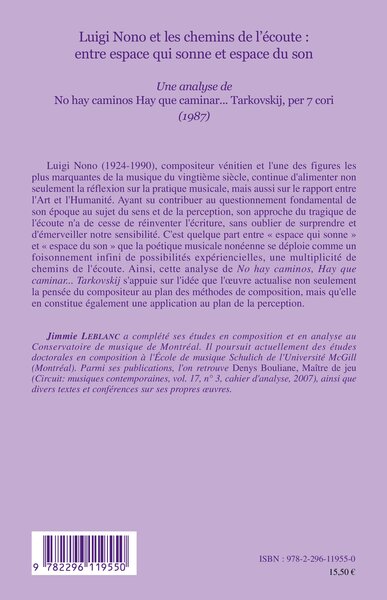 Luigi Nono et les chemins de l'écoute: entre espace qui sonne et espace du son, Une analyse de "No hay caminos Hay que caminar.. (9782296119550-back-cover)