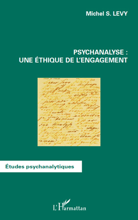 Psychanalyse : une éthique de l'engagement (9782296119031-front-cover)