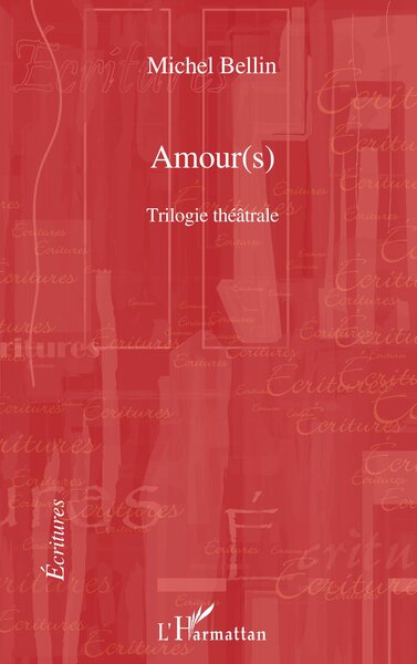 Amour(s), Trilogie théâtrale Le duo des ténèbres, Raphaël ou le dernier été, Don Quichotte de Montclairgeau - Le duo des ténèbre (9782296113558-front-cover)