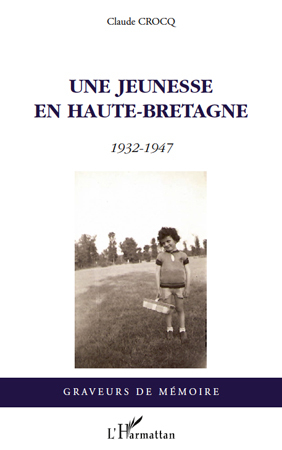 Une jeunesse en Haute-Bretagne, 1932-1947 (9782296137103-front-cover)