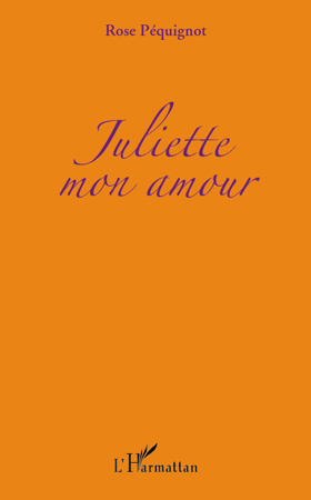 Juliette mon amour (9782296132252-front-cover)