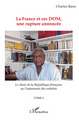 La France et ses DOM, une rupture annoncée, Le choix de la république française ou l'autonomie des roitelets - (Tome 2) (9782296101715-front-cover)