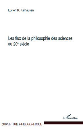 Les flux de la philosophie des sciences au 20ème siècle (9782296132436-front-cover)